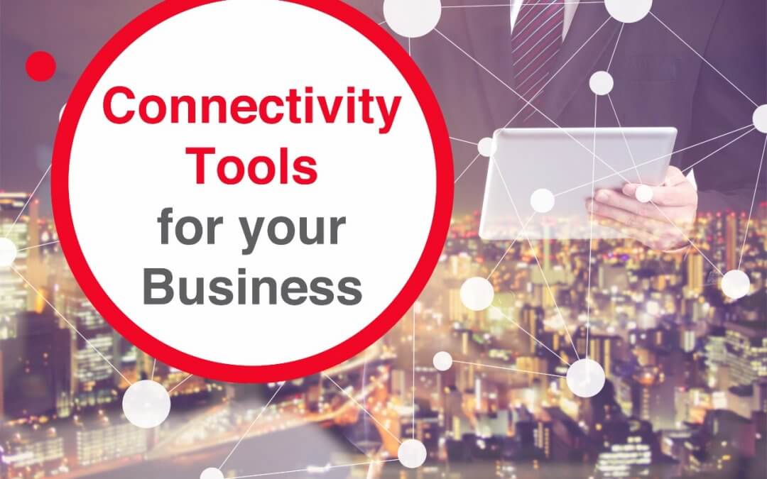 Connectivity Tools for your Business in 2020